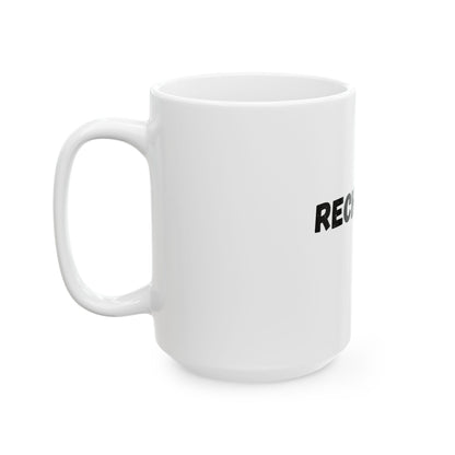 Recharge Your Days Ceramic Coffee Mug